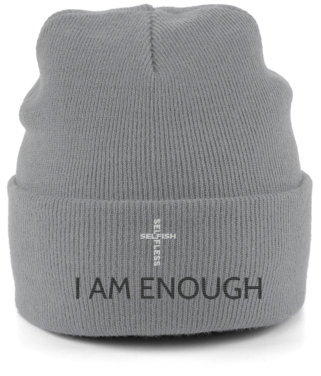 Gray Beechfield Original cuffed beanie with "I AM ENOUGH" and vertical "SELFISH SELFLESS" text design in black letters